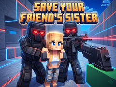 Lojë Save Your Friend's Sister