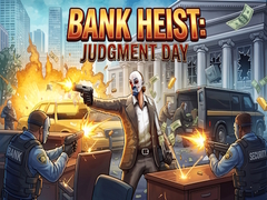 Lojë Bank Heist: Judgment Day