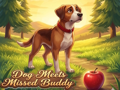 Lojë Dog Meets Missed Buddy
