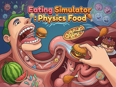 Lojë Eating Simulator: Physics Food 