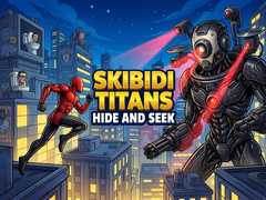 Lojë Skibidi Titans Hide And Seek