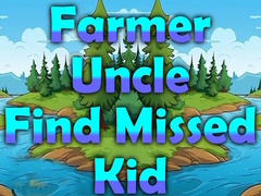 Lojë Farmer Uncle Find Missed Kid