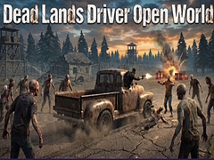 Lojë Dead Lands Driver Open World