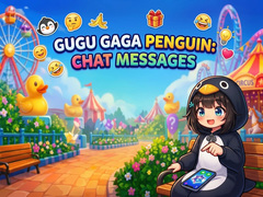 Lojë Gugu Gaga Penguin: Chat Messages