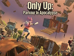 Lojë Only Up: Parkour In Apocalypse