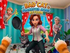 Lojë Bad Cat Prankster Moms Return