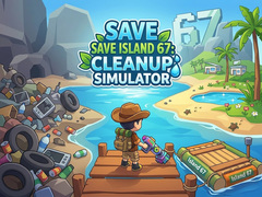 Lojë Save Island 67: Cleanup Simulator