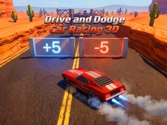 Lojë Drive and Dodge: Car Racing 3D
