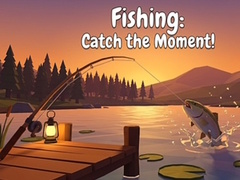 Lojë Fishing: Catch the Moment!