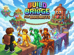 Lojë Build a Bridge for Brainrots