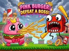 Lojë Pink Burger: Defeat a BOSS!