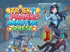 Lojë Tricky Prank: Annoying Quest 