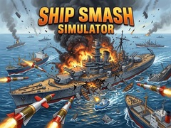 Lojë Ship Smash Simulator