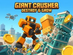 Lojë Giant Crusher - Destroy & Grow