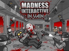 Lojë Madness Interactive: In Vain