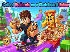 Lojë Collect Brainrots on a Skateboard Online