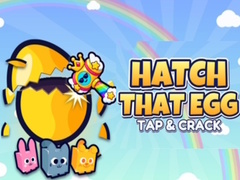 Lojë Hatch That Egg Tap & Crack