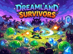Lojë Dreamland Survivors