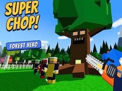 Lojë Super Chop! Forest Hero