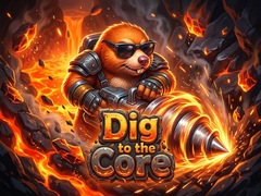 Lojë Dig to the Core